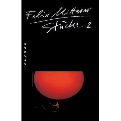 Stücke 2, Taschenbuch von Felix Mitterer, Haymon Verlag, 978-3-7099-7208-3