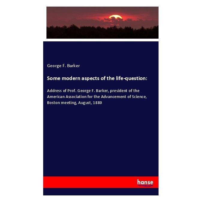 Hansebooks Some modern aspects of the life-question: (Englisch, Softcover, George F Barker) (56043699)