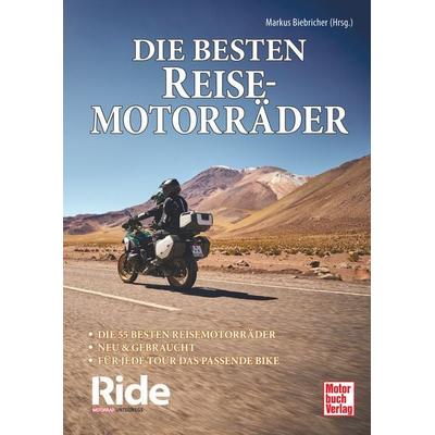 Ride - Die besten Reisemotorräder: neu & gebraucht, Gebundene Ausgabe von Markus Biebricher, Motorbuch Verlag, 978-3-613-04851-5