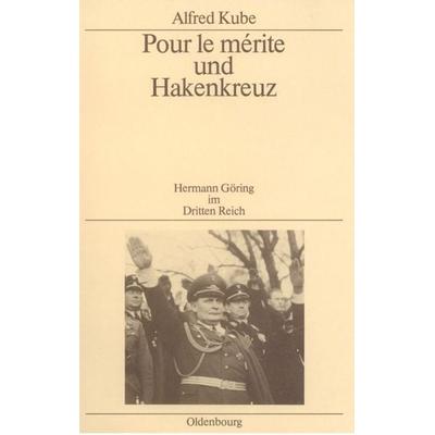 Pour le mérite und Hakenkreuz, Gebundene Ausgabe von Alfred Kube, De Gruyter Oldenbourg, 978-3-486-53122-0