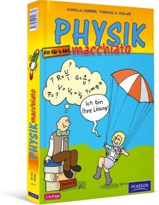 Kamilla Herber - Physik macchiato: Cartoonkurs für Schüler und Studenten: Cartoonkurs Physik für Schüler und Studenten (Pearson Studium - Scientific Tools) - Preis vom 17.10.2026 19:25:27 h