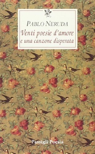 Pablo Neruda - Venti poesie d'amore e una canzone disperata. Testo spagnolo a fronte - Preis vom 02.10.2026 23:42:20 h