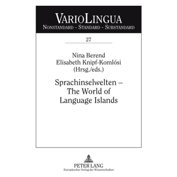Peter Lang Sprachinselwelten - The World of Language Islands (Deutsch, Softcover, Elisabeth Knipf-Komlósi, Nina Berend) (56029163)
