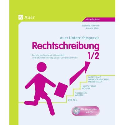 Rechtschreibung, Klasse 1/2, Zubehör von Stefanie Aufmuth,Simone Maier, Auer Verlag in der AAP Lehrerwelt GmbH, 978-3-403-06469-5