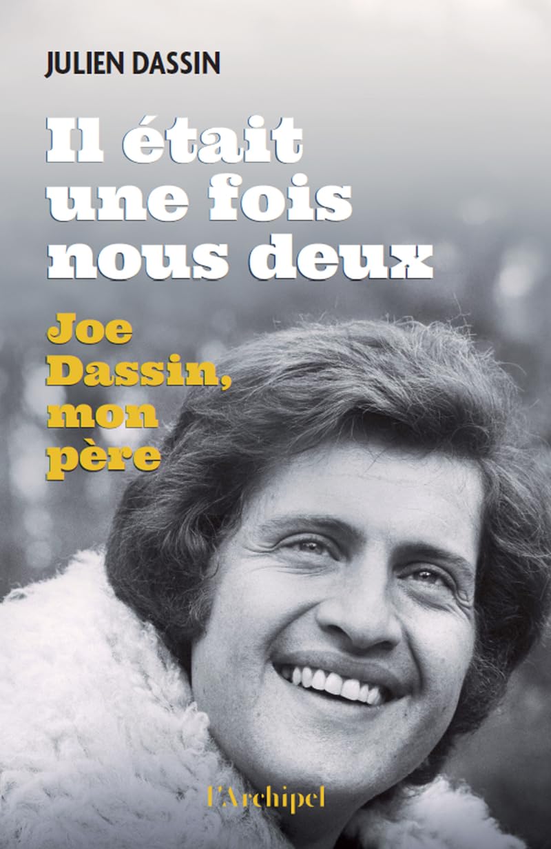 Julien Dassin - Il était une fois nous deux : Joe Dassin, mon père - Preis vom 14.10.2026 23:07:16 h