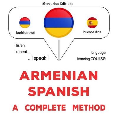 Armenian - Spanish : a complete method - James Gardner, Audio, 9782821170667