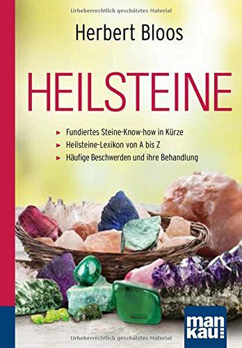 Herbert Bloos - Heilsteine. Kompakt-Ratgeber: Fundiertes Steine-Know-how in Kürze - Heilsteine-Lexikon von A bis Z - Wichtige Beschwerden und ihre Behandlung - Preis vom 17.10.2026 19:25:27 h