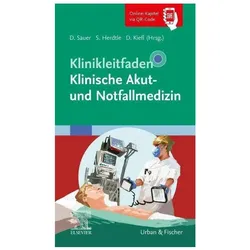 Klinikleitfaden Klinische Akut- und Notfallmedizin, Fachbücher von Daniel Kiefl, Dorothea Sauer, Steffen Herdtle