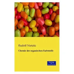 Chemie der organischen Farbstoffe, Fachbücher von Rudolf Nietzki