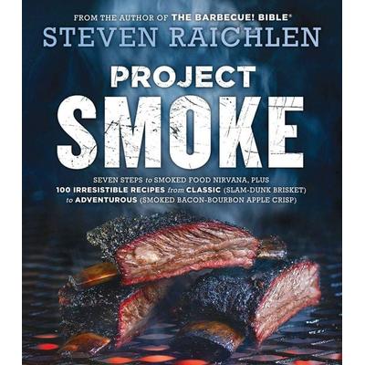 Project Smoke, Taschenbuch von Steven Raichlen, Workman Publishing, 978-0-7611-8186-6