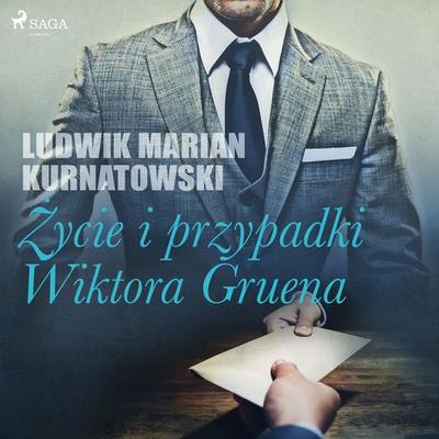 Życie i przygody Wiktora Gruena - Ludwik Marian Kurnatowski, Audio, 9788726579130