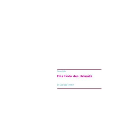 Das Ende des Urknalls, Taschenbuch von Günter Hiller, BoD – Books on Demand, 978-3-8423-2842-6