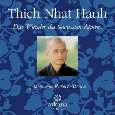 Das Wunder des bewussten Atmens - Thich Nhat Hanh, Audio, 9783442335480