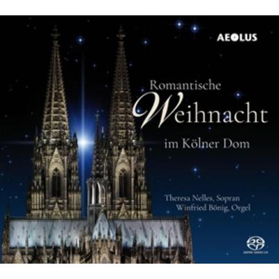 Romantische Weihnacht im Kölner Dom - Theresa Nelles,Winfried Bönig, CD