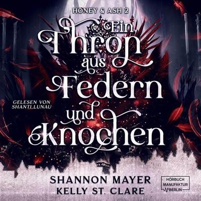 Ein Thron aus Federn und Knochen - Shannon Mayer,Kelly St. Clare, Audio, 4066004550251