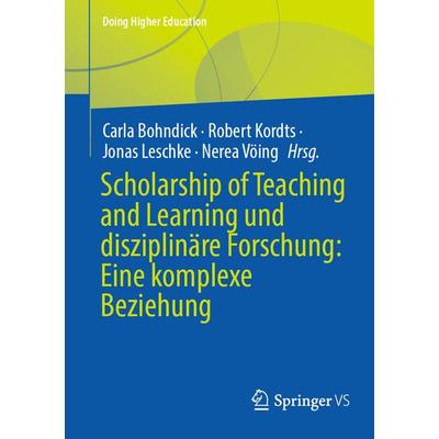 Scholarship of Teaching and Learning und disziplinäre Forschung: Eine komplexe Beziehung, Taschenbuch von , Springer Fachmedien Wiesbaden GmbH,