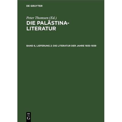 Die Literatur der Jahre 1935–1939, Gebundene Ausgabe von , De Gruyter, 978-3-11-261399-3