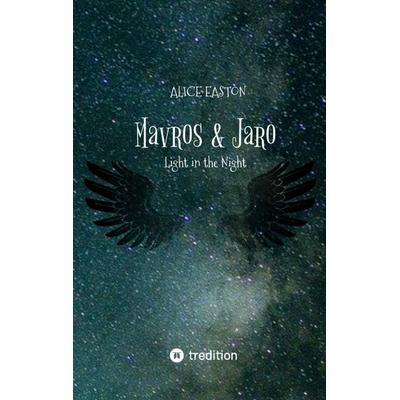 Mavros & Jaro, Taschenbuch von Alice Easton, Tredition, 978-3-347-52814-7