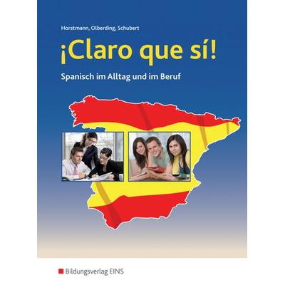 Claro que si!, Taschenbuch von Winfried Horstmann,Dagmar Olberding,Klaus Schubert, Westermann Berufliche Bildung