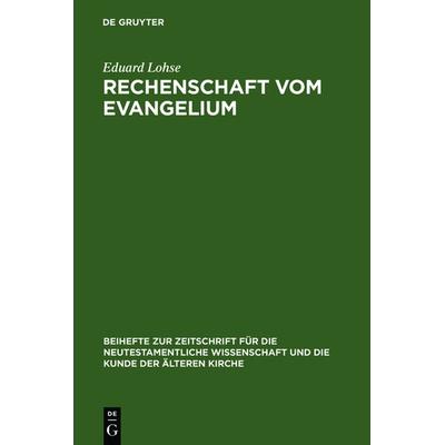 Rechenschaft vom Evangelium, Gebundene Ausgabe von Eduard Lohse, De Gruyter, 978-3-11-019358-9