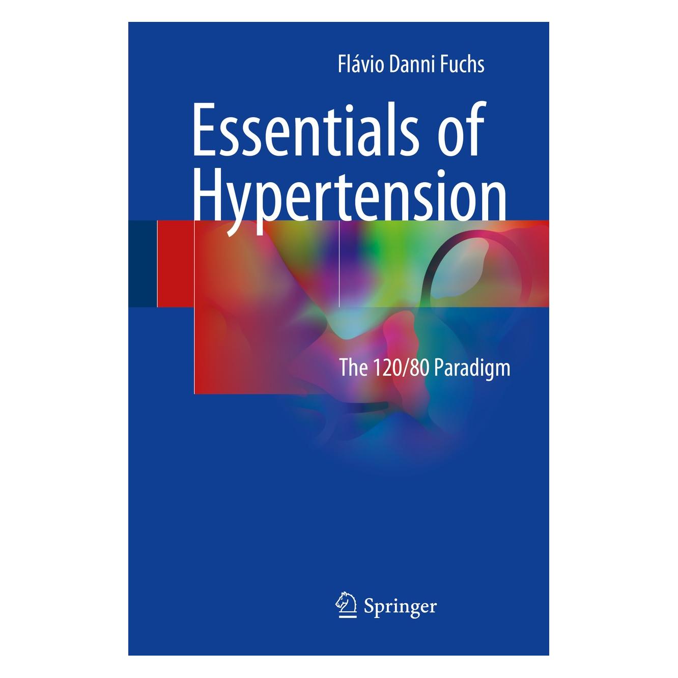 Springer Fuchs:Essentials of Hypertension (Englisch, Hardcover, Flávio Danni Fuchs) (9783319632711)