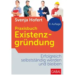 Praxisbuch Existenzgründung, Ratgeber von Svenja Hofert