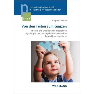 Von den Teilen zum Ganzen, Taschenbuch von Brigitte Sindelar, Waxmann Verlag GmbH, 978-3-8309-2991-8