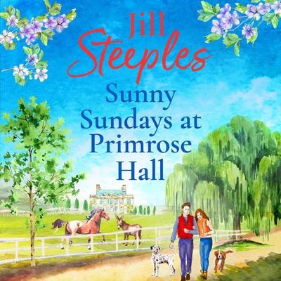 Sunny Sundays at Primrose Hall - Jill Steeples, Audio, 9781785133459
