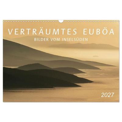 Verträumtes Euböa - Bilder vom Inselsüden (Wandkalender 2027 DIN A3 quer), CALVENDO Monatskalender