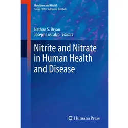 Nitrite and Nitrate in Human Health and Disease, Fachbücher von AnnMarie Kocher, Joseph Loscalzo
