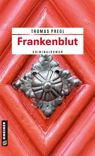 Thomas Pregl - Frankenblut: Kriminalroman (Kriminalromane im GMEINER-Verlag) - Preis vom 19.10.2026 19:33:35 h