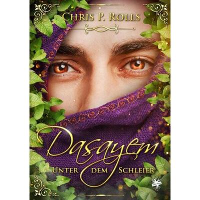 Dasayem - Unter dem Schleier, Taschenbuch von Chris P. Rolls, MAIN Verlag, 978-3-95949-688-9