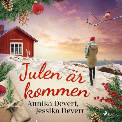 Julen är kommen - Jessika Devert,Annika Devert, Audio, 9788728166444