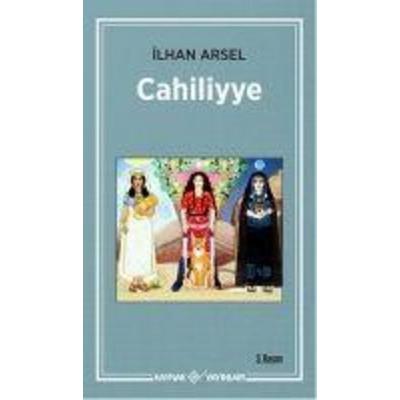 Cahiliyye, Taschenbuch von Ilhan Arsel, Kaynak Yayinlari