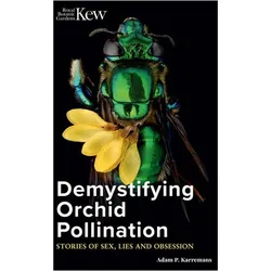 Demystifying Orchid Pollination, Fachbücher von Adam P. Karremans