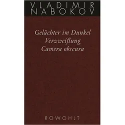 Gelächter im Dunkel / Verzweiflung / Camera obscura, Belletristik von Renate Gerhardt, Katrin Finkemeier, Klaus Birkenhauer, Dieter E. Zimmer, Sabine Baumann, Hans-Heinrich Wellmann, Vladimir Nabokov