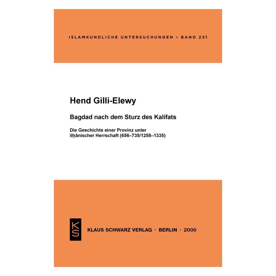 De Gruyter Bagdad nach dem Sturz des Kalifats (Deutsch, Hardcover, Hend Gilli-Elewy) (56827499)