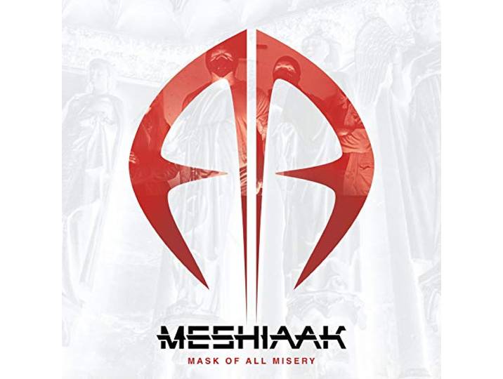Meshiaak - Mask Of All Misery