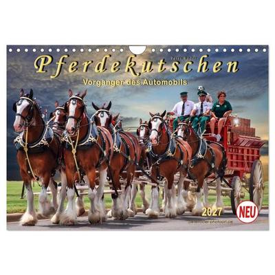 Pferdekutschen - Vorgänger des Automobils (Wandkalender 2027 DIN A4 quer), CALVENDO Monatskalender