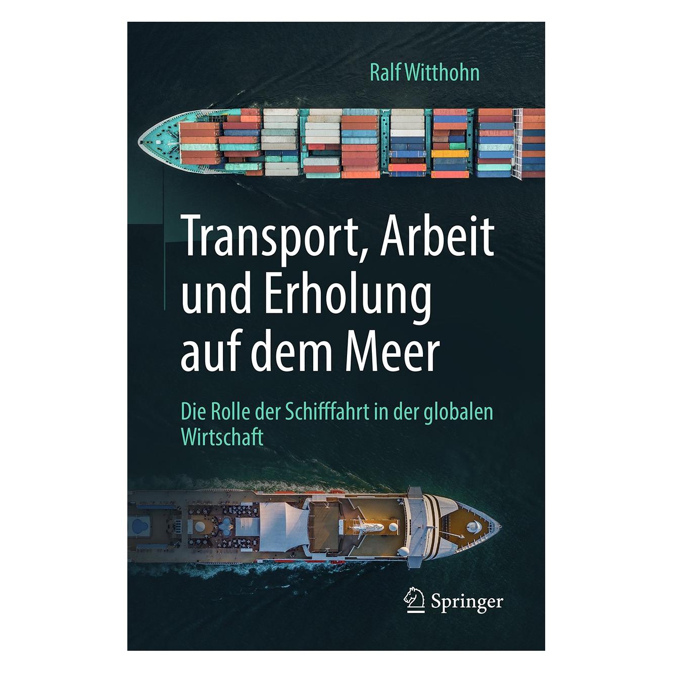 Springer Transport, Arbeit und Erholung auf dem Meer (Deutsch, Ralf Witthohn, 2018) (9783658221508)