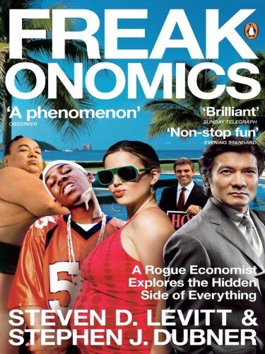 Levitt, Steven D. - Freakonomics: A Rogue Economist Explores the Hidden Side of Everything - Preis vom 13.10.2026 11:25:28 h