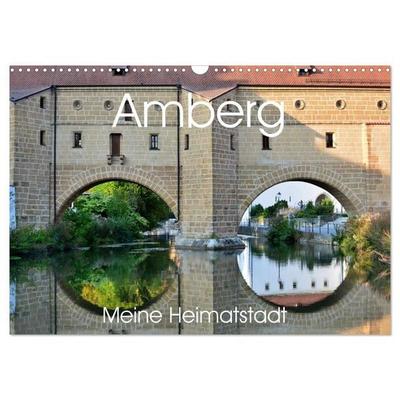 Amberg meine Heimatstadt (Wandkalender 2027 DIN A3 quer), CALVENDO Monatskalender