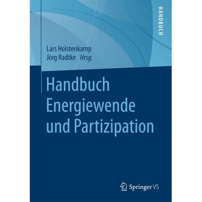 Handbuch Energiewende und Partizipation, Gebundene Ausgabe von , Springer Fachmedien Wiesbaden GmbH, 978-3-658-09415-7
