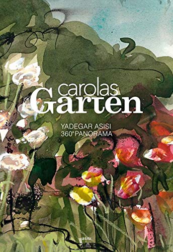asisi F&E GmbH - CAROLAS GARTEN: Eine Rückkehr ins Paradies: 360°-Panorama von Yadegar Asisi - Preis vom 01.10.2026 17:08:56 h