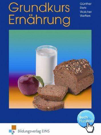 Beate Günther - Grundkurs Ernährung - eine leicht verständliche Ernährungslehre. Lehr-/Fachbuch - Preis vom 17.10.2026 19:25:27 h