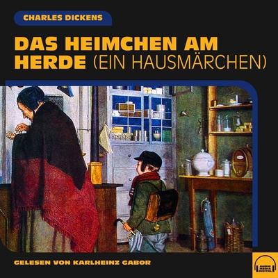 Das Heimchen am Herde - Charles Dickens, Audio, 9783991556183