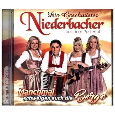 Manchmal schweigen auch die Be - Geschwister Niederbacher, CD, 9002986900276