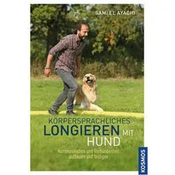 Körpersprachliches Longieren mit Hund, Ratgeber von Sami El Ayachi