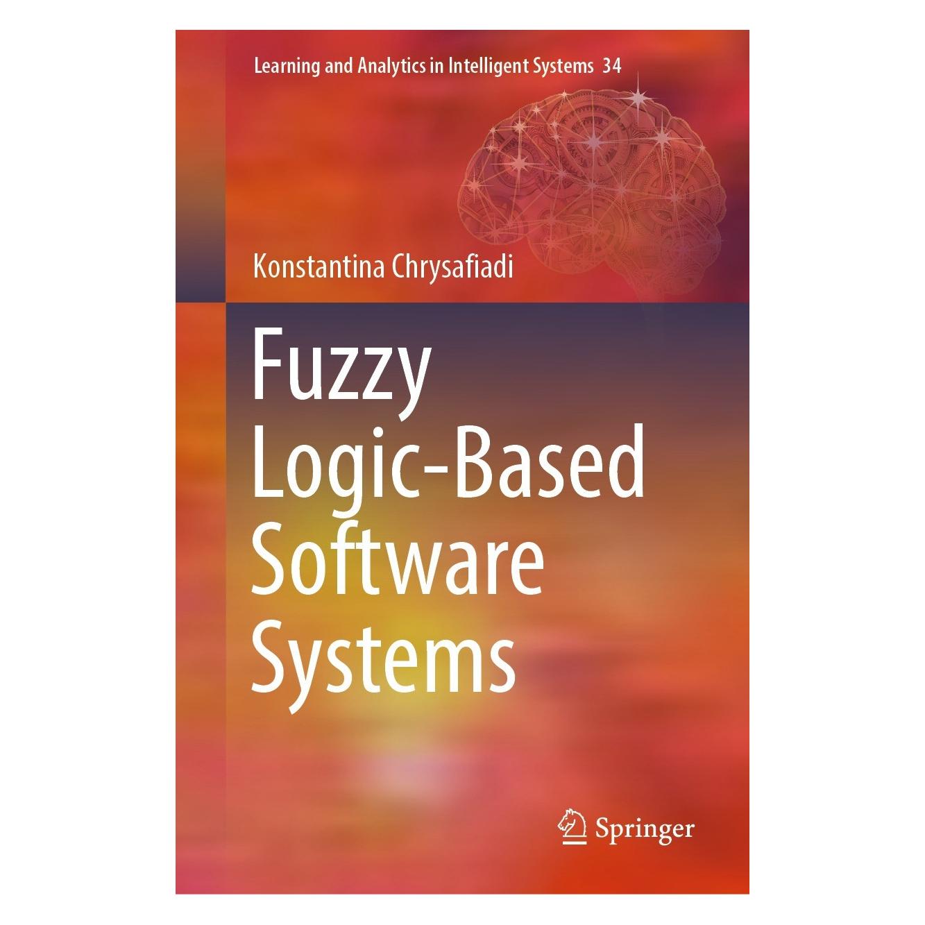 Springer Fuzzy Logic-Based Software Systems (Englisch, Hardcover, Konstantina Chrysafiadi) (9783031444562)