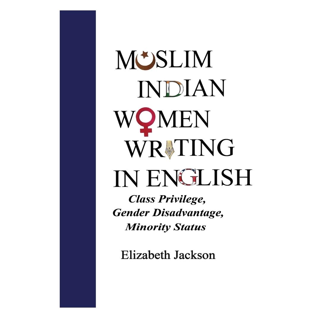 Peter Lang Jackson:Muslim Indian Women Writing in (Englisch, Hardcover, Elizabeth Jackson) (67748685)